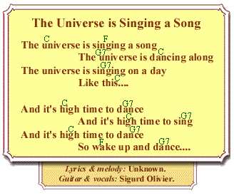 The Universe is Singing a Song is about enjoying the gift of life